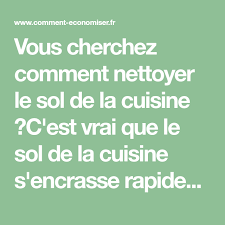 Comment Faire Briller Le Sol De Votre Cuisine Facilement Le Sol Comment Nettoyer Sol