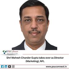 Shri Mahesh Chander Gupta has joined the Board of National Fertilizers  Limited (NFL) as Director (Marketing). Prior to this, he was serving...  About Shri Mahesh Chander Gupta:  https://www.psuconnect.in/new-faces-in-psus/mahesh-chander-gupta-takes-over  ...