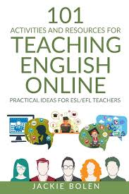 Just as you might have used berlitz to learn spanish, french, or another foreign language, other people use this global language instruction company to learn english. Amazon Com 101 Activities And Resources For Teaching English Online Practical Ideas For Esl Efl Teachers Esl Activities For Teenagers And Adults 9798637169498 Bolen Jackie Books