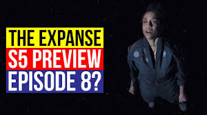 How will the expanse end? The Expanse Season 5 Episode 8 Preview Discussion No Spoilers Youtube