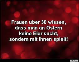 Sie sollen am gründonnerstag nach rom geflogen sein, um die ostereier abzuholen und am karsamstag wieder zurückgereist sein, um die eier willkürlich zu verteilen. Frauen Uber 30 Wissen Dass Man An Ostern Keine Eier Sucht Lustige Bilder Spruche Witze Echt Lustig