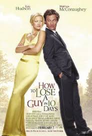 How To Lose A Guy In 10 Days 2003 Imdb Romantic Comedy Movies Comedy Movies Posters Comedy Movies