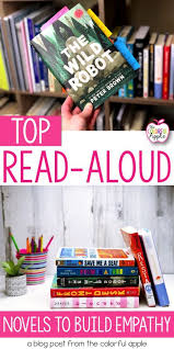 Read Aloud Novels To Build Empathy In Your Students Reading Classroom Read Aloud Student Reading