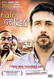 HALF NELSON -- Ryan Gosling