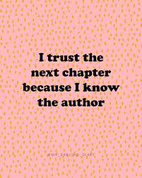 Trust The Next Chapter In Life Positive Quotes Inspirational Quotes Good Life Quotes