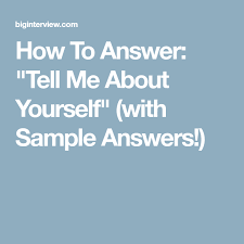 How To Answer Tell Me About Yourself With Sample Answers Interview Prep Interview Tips Answers