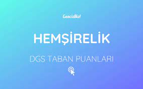 Yks sınavı 20 ve 21 haziran'da yapılacak. Hemsirelik Dgs Taban Puanlari 2020 Gencizbiz