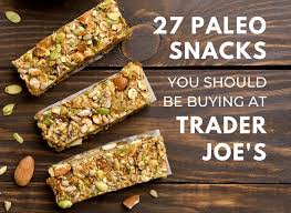 27 Paleo Snacks You Should Be Buying At Trader Joe S Triple Peak Wellness