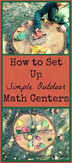 How To Set Up A Simple Outdoor Math Center Outdoor Kindergarten Outdoor Learning Spaces Outdoor Learning Activities