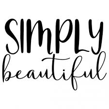 Beautiful (434 images) 1/22 pages. Free Svg Files Svg Png Dxf Eps Quote Simply Beautiful