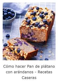 Receta Para Hacer Pan De Platano Con Arandanos En 2020 Pan De Platano Con Avena Recetas Para Hacer Pan Pan De Platano