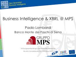 Provides retail and commercial banking services. Business Intelligence Mps Paolo Lombardi Banca Monte Dei Paschi Di Siena Paolo Lombardi Banca Monte Dei Paschi Di Siena Vii European Banking Supervisors Ppt Download