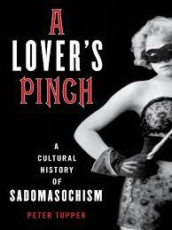 Korean dude ravaged her gf in law. A Lover S Pinch A Cultural History Of Sadomasochism Peter Tupper Pdf Sadomasochism Bdsm