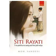 Sipat sipat goring urang sunda nu dicaritakeun di ieu novel bias mangaruhan kaanu macana, komo deui lamun dibaca ku murang kalih nu teu acan cukup umur. Jual Kiblat Buku Utama Siti Rayati By Moh Sanoesi Buku Novel Murah Mei 2021 Blibli