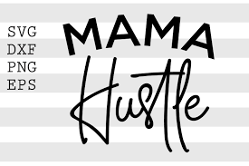 Download Mama Hustle Svg Graphic By Spoonyprint Creative Fabrica