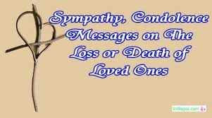 Looking for writing a condolence letter on death of mother to friend? Sympathy Condolence Messages On The Loss Death Of Loved Ones