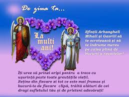 Multe bucurii la multi ani, de sfintii mihail si gavril! La MulÅ£i Ani De SfinÅ£ii Arhangheli FelicitÄri UrÄri Mesaje Facebook