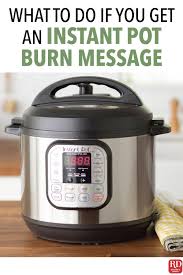 Getting An Instant Pot Burn Message Here S What To Do In 2020 Instant Pot Unique Recipes Instant Pot Recipes