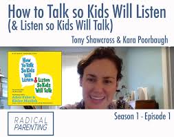 Looking for a great new podcast to play in between your favorite playlists? S1 E1 Radical Parenting Podcast How To Talk So Kids Will Listen Radical Honesty