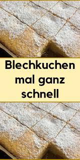 Blechkuchen Mal Ganz Schnell In 2020 Blechkuchen Kuchen Kuchen Rezepte