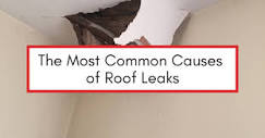 Why is Your Roof Leaking? The Most Common Causes of Roof Leaks ...