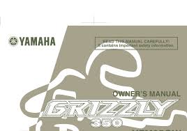 It is distressing for all of us. Yamaha Grizzly 350 Owner S Manual Pdf Download Manualslib