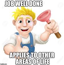 The greatest irony of productivity memes is how unproductive they are. Job Well Done Meme Generator Imgflip