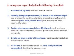 It helps in recording events of importance that occurs in our day to day life and attempts to. Writing A Newspaper Report
