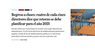 Maybe you would like to learn more about one of these? Regreso A Clases Cuatro De Cada Cinco Directores Dice Que Retorno Se Debe Planificar Para El Ano 2021