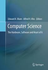 Computer Science The Hardware Software And Heart Of It Edward K Blum Springer