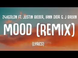 24kgoldn Mood Remix Ft Justin Bieber Iann Dior J Balvin Lyrics The kid laroi could have been on mood (remix). ft justin bieber iann dior j balvin