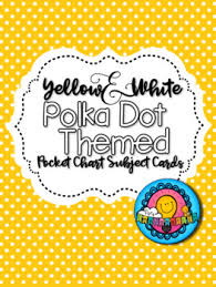 Yellow White Polka Dot Themed Pocket Chart Subject Schedule Cards And Calendar