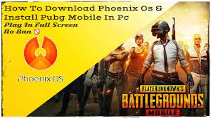 How To Download Phoenix Os And Install Pubg Mobile On Pc No Ban Youtube