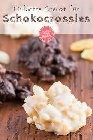 Selbstgemachte Schokocrossies Backen Macht Glucklich Rezept Schoko Crossies Rezept Backen Macht Glucklich Rezepte