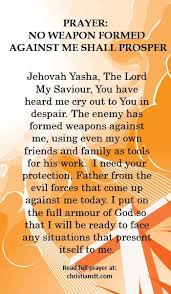 He Who Is Not With Me Is Against Me Prayer No Weapon Formed Against Me Shall Prosper Spiritual Warfare Prayers Inspirational Prayers Prayers
