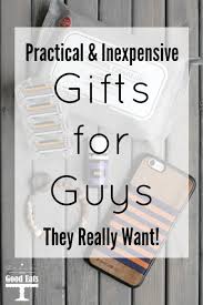You can always count on your husband to make you laugh, so now you're in search of gifts to make him smile. Practical And Inexpensive Gifts For Guys Grace And Good Eats
