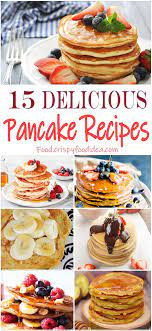 15 Delicious Pancake Recipes Make At Home Easy Homemade Pancake Recipe Tasty Pancakes Homemade Pancake Recipe Without Milk