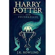 Harry Potter Und Der Feuerkelch Die Harry Potter Buchreihe Und Potter Harry Der Feuerkelch Harry Potter Und Der Feuerkelch Buchreihe