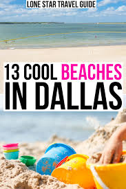 Maybe you would like to learn more about one of these? 13 Best Beaches In Dallas Tx Nearby Lone Star Travel Guide