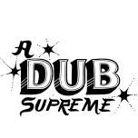 A Dub Supreme