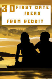 30 First Date Ideas Selected From Reddit Funny Dating Memes Relationship First Date