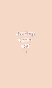 Everything Will Ok Quote Affirmation Selflove Selftalk Selfcare Confident Mantra Inspirational Phone Wallpaper Phone Wallpaper Quotes Wallpaper Quotes