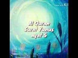 Al Quran Surat Yunus Ayat 5 Youtube Quran Surat Labels