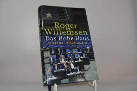 Ein jahr im parlament bei ebay. Das Hohe Haus Ein Jahr Im Parlament Willemsen Roger Buch Gebraucht Kaufen A02n39lj01zzs