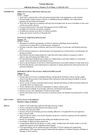 A financial services specialist will take charge of delivering sound financial advice and recommendations to the company's clients. Financial Services Specialist Resume Samples Velvet Jobs