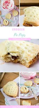 Erdbeer Pie Pops Knusprige Kuchen Am Stiel Rezept Kuchen Am Stiel Susse Backerei Rezepte
