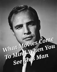 What Movies Come To Mind When You See This Man #marlonbrando