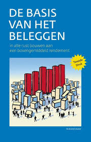 De Basis Van Het Beleggen Holland Invest 9789081811712 Boek Bruna Nl