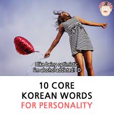 And most of all, i love how japanese describes beautiful things and beautiful feelings. Korean Words For Personality That Natives Actually Use Korean Jun