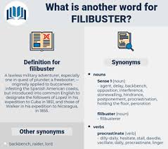 How to use filibuster in a sentence. Synonyms For Filibuster Thesaurus Net